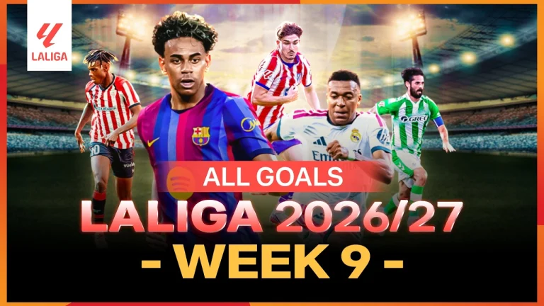 ไฮไลท์ฟุตบอล ลาลีกา : ไฮไลท์รวมทุกประตู ลาลีกา สเปน 2026/27 แมตช์เดย์ 9